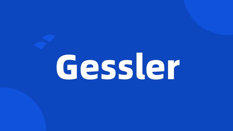 Gessler