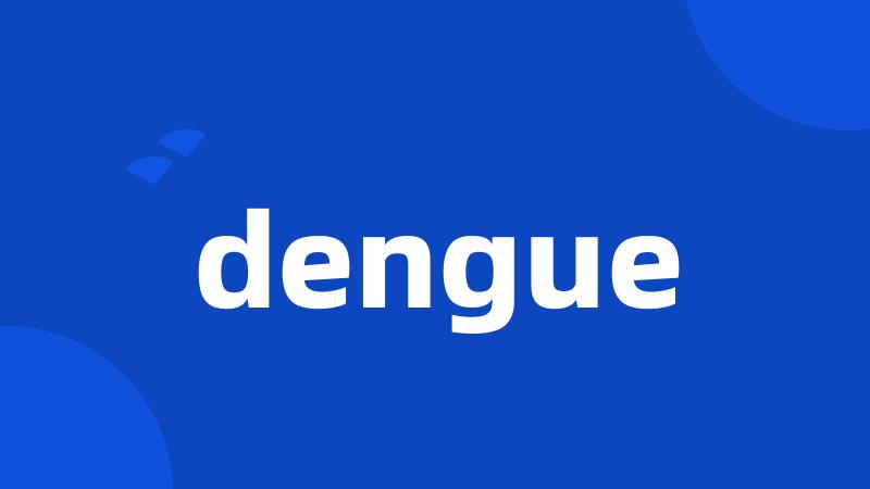 dengue