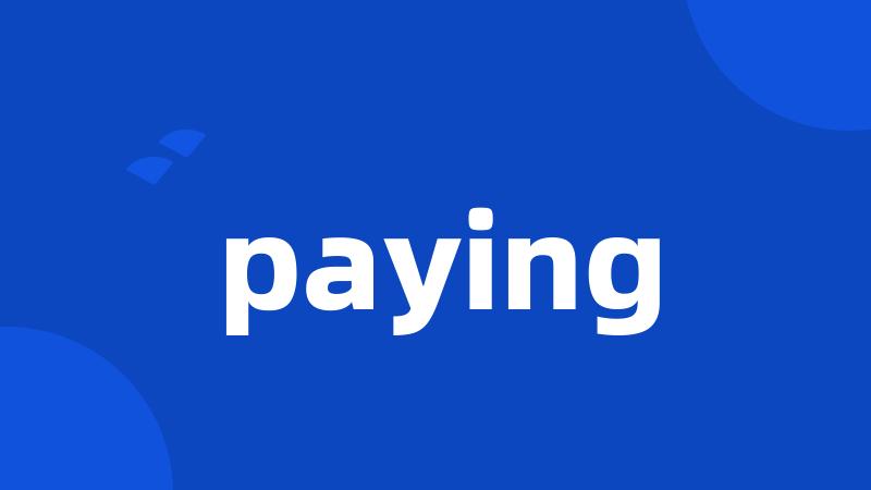 paying