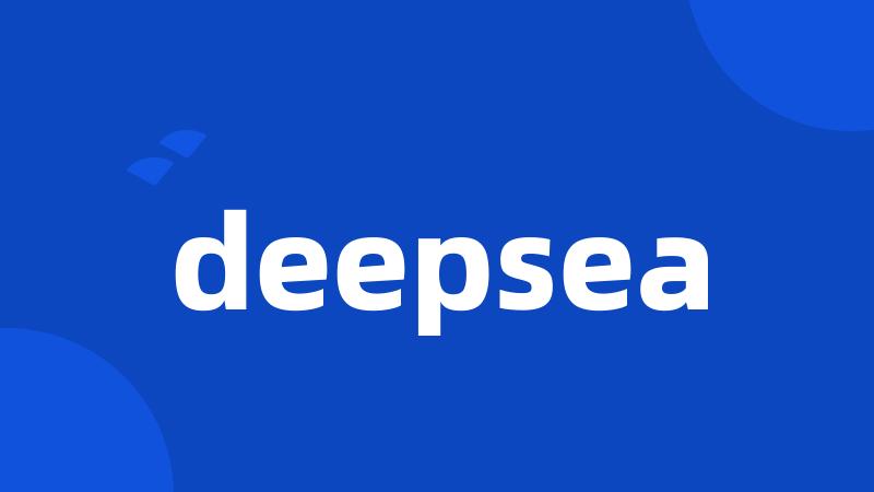 deepsea