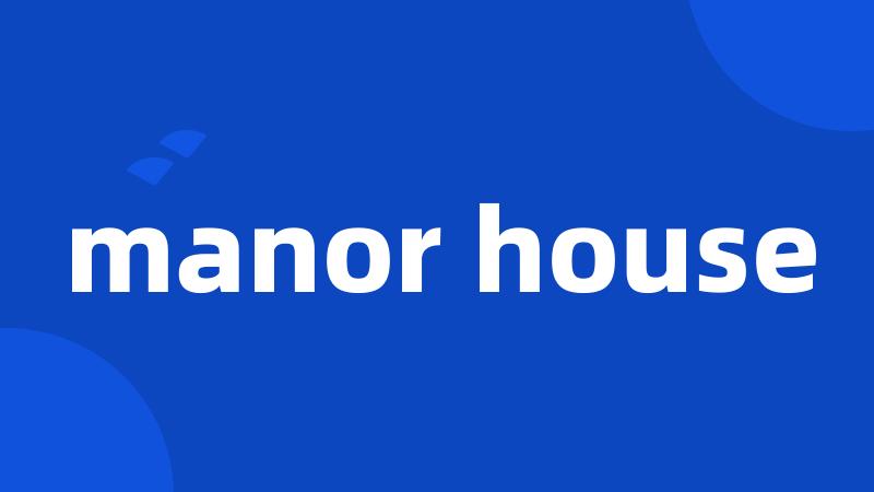 manor house