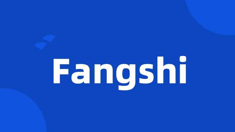 Fangshi