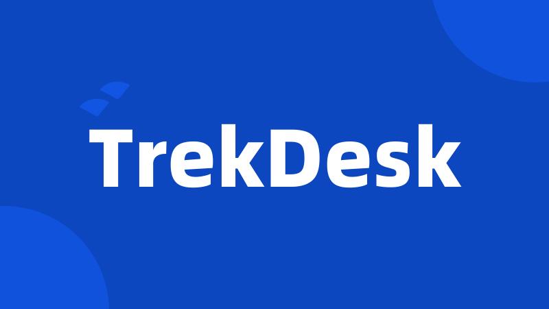 TrekDesk