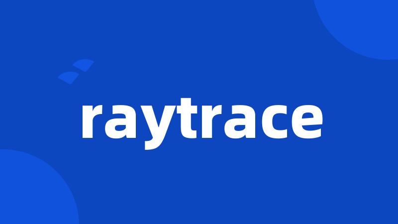 raytrace