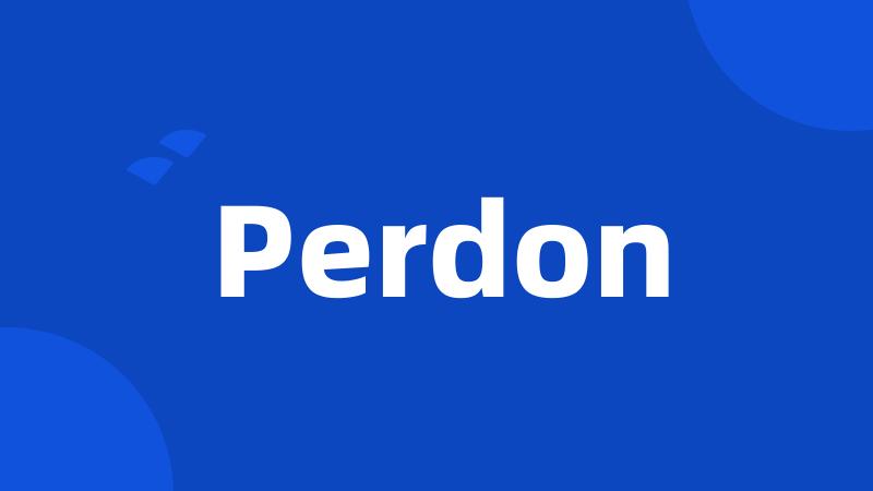 Perdon