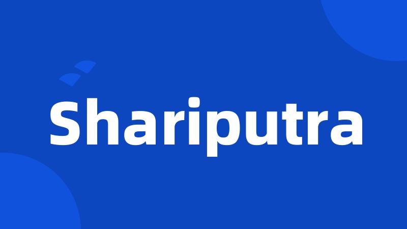 Shariputra