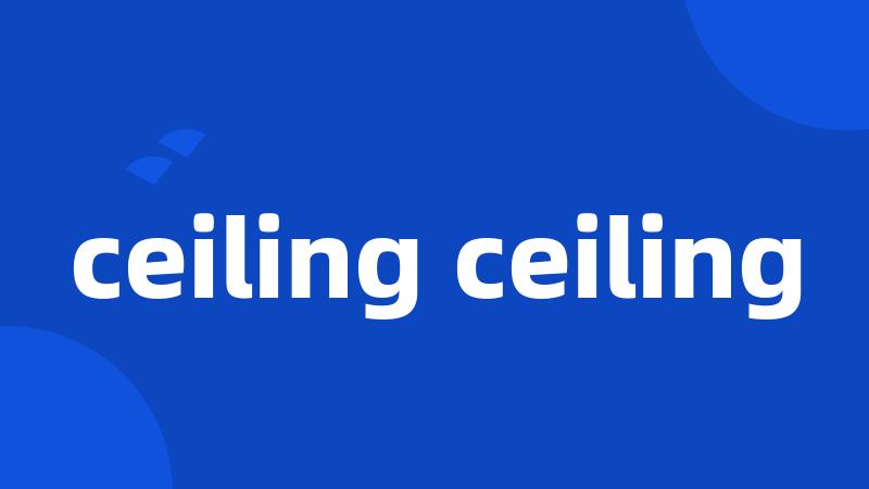 ceiling ceiling