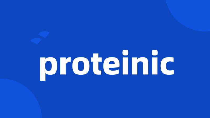 proteinic