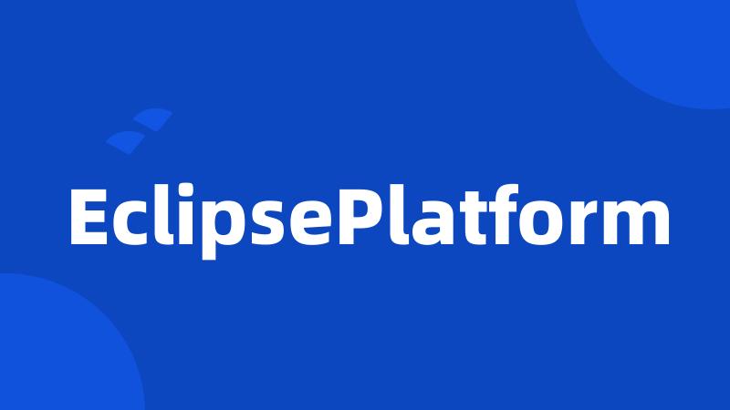 EclipsePlatform