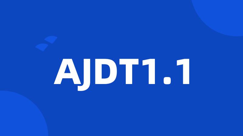 AJDT1.1