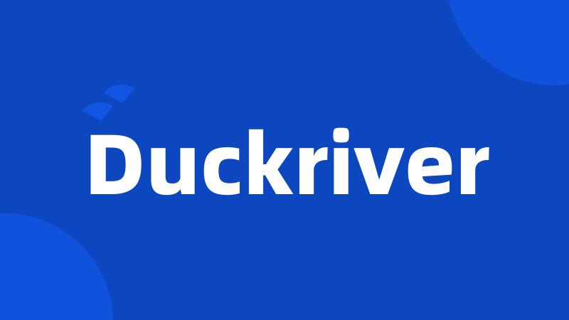 Duckriver