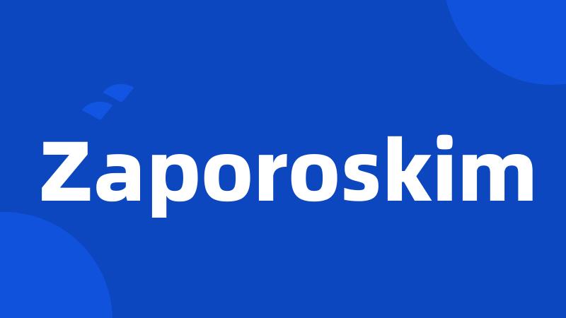 Zaporoskim