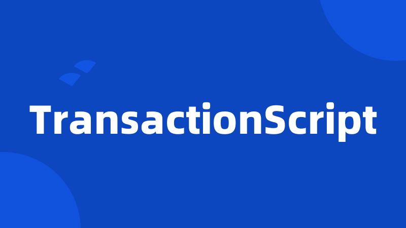 TransactionScript