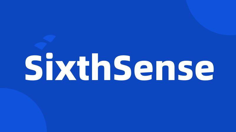 SixthSense