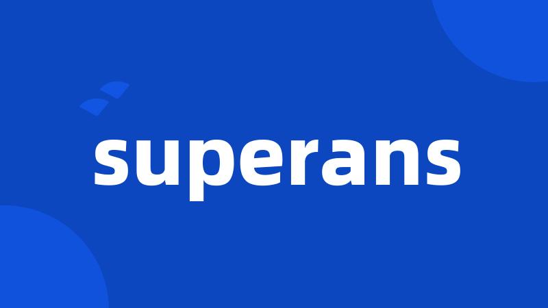 superans