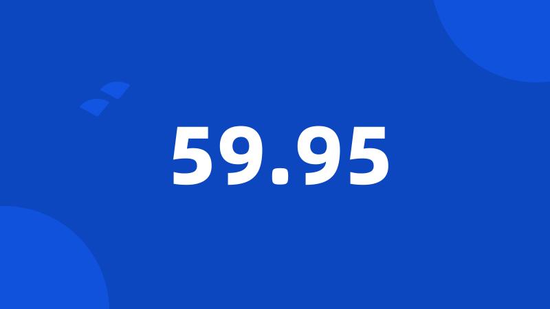 59.95