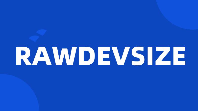 RAWDEVSIZE