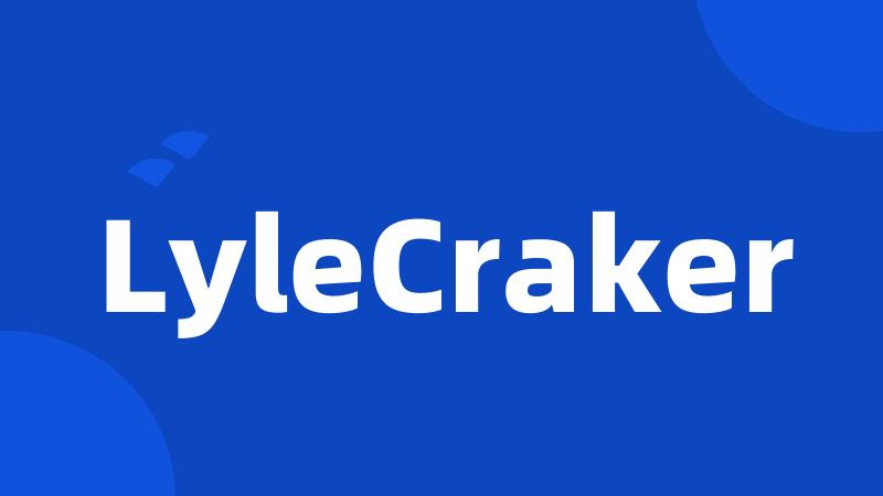 LyleCraker