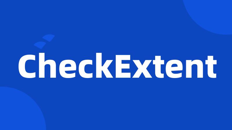 CheckExtent