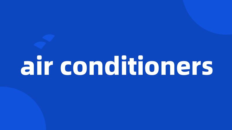 air conditioners