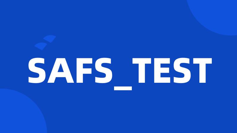 SAFS_TEST