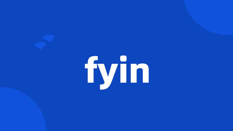 fyin