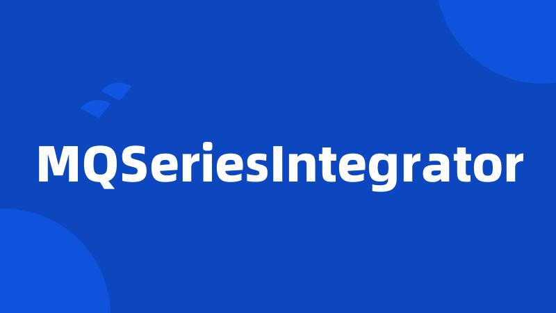 MQSeriesIntegrator