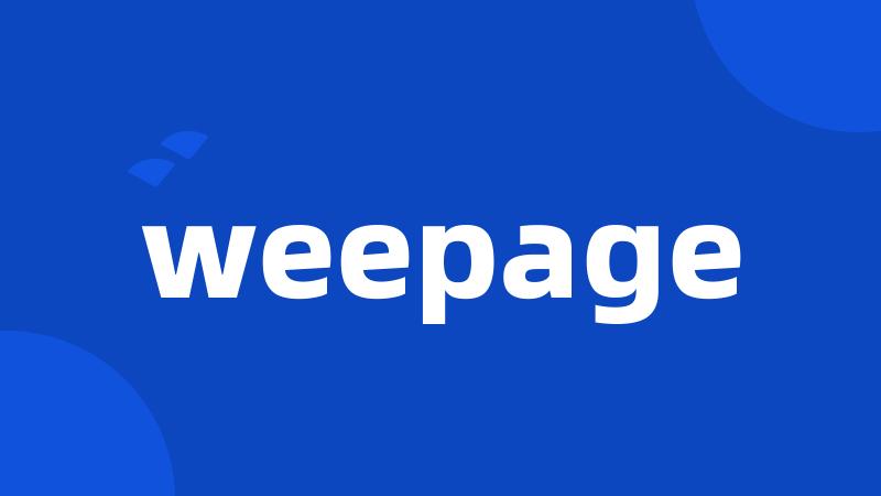 weepage