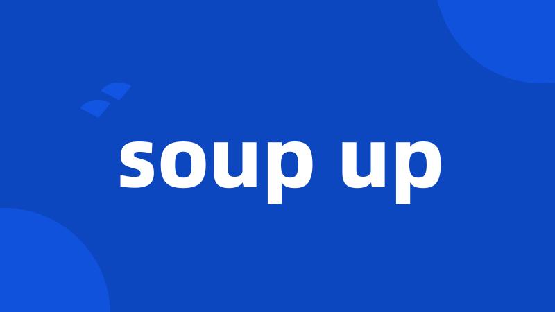 soup up