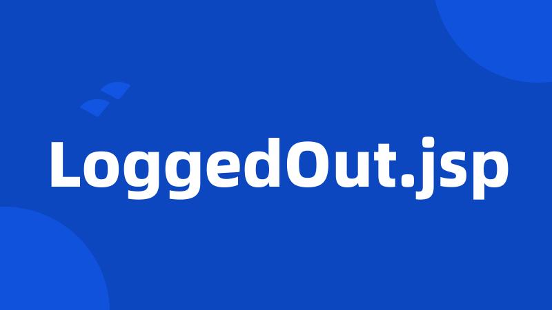 LoggedOut.jsp