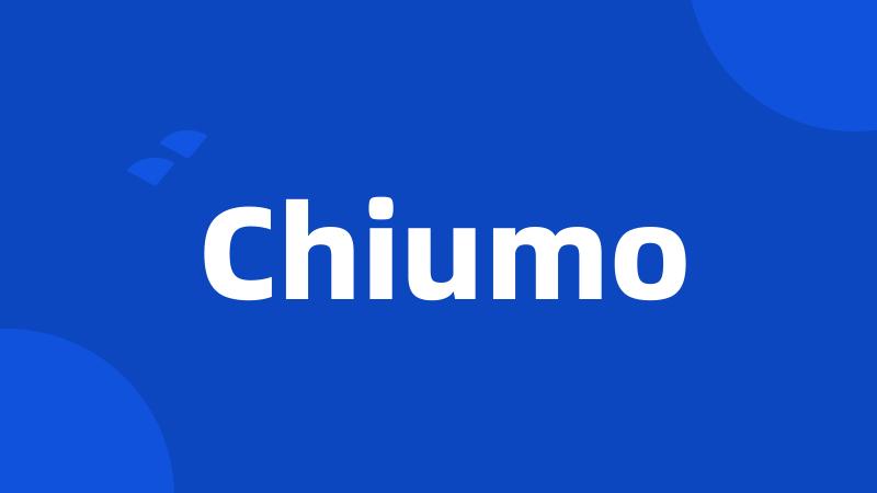 Chiumo