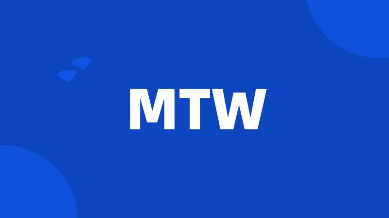 MTW