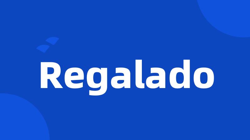 Regalado