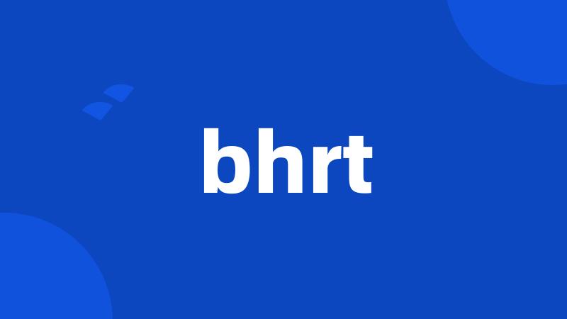 bhrt