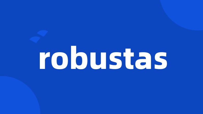 robustas