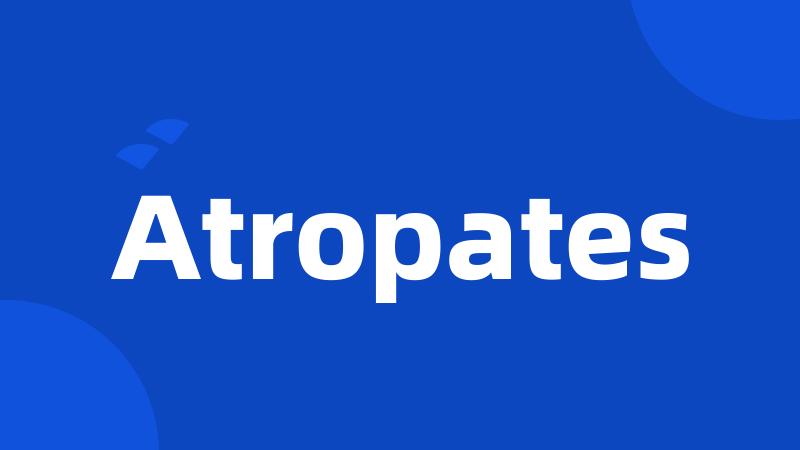 Atropates