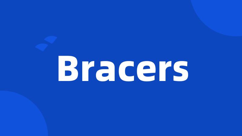 Bracers