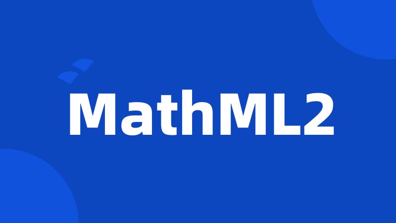 MathML2