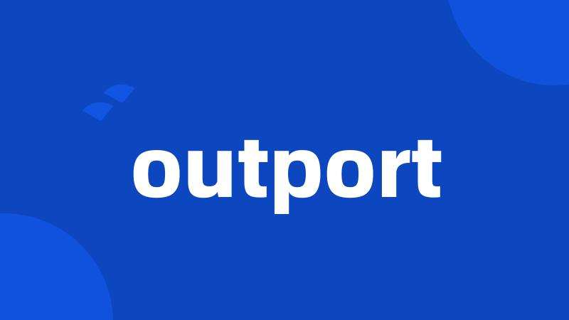 outport