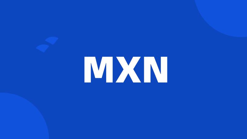 MXN