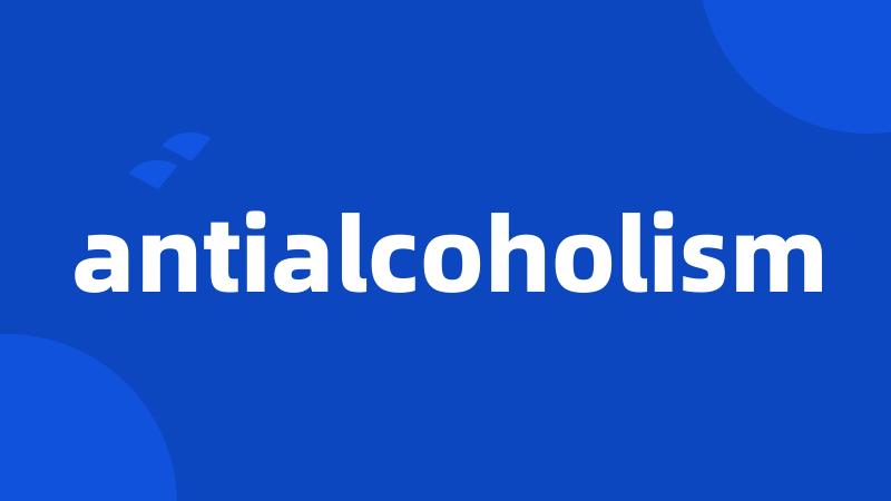 antialcoholism