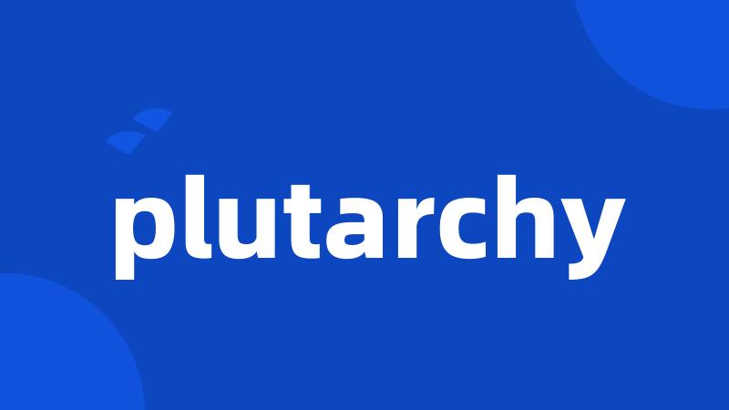 plutarchy