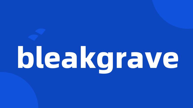 bleakgrave