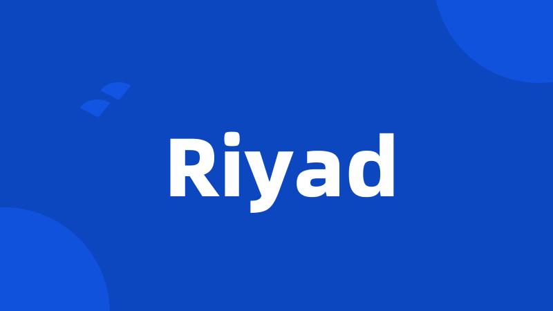 Riyad