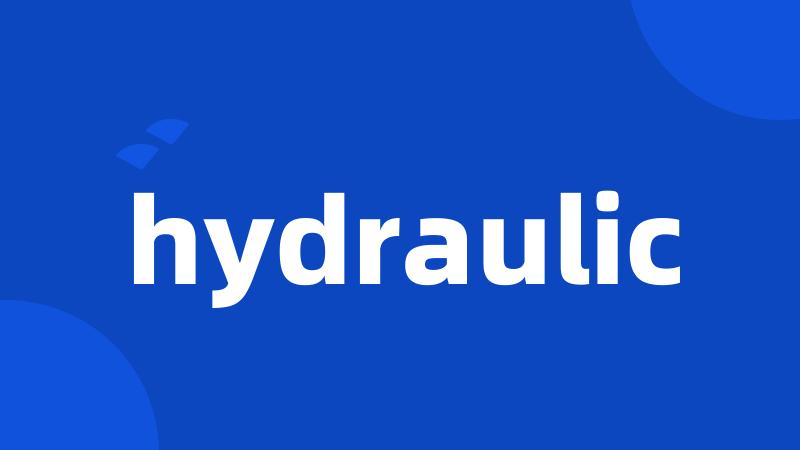 hydraulic