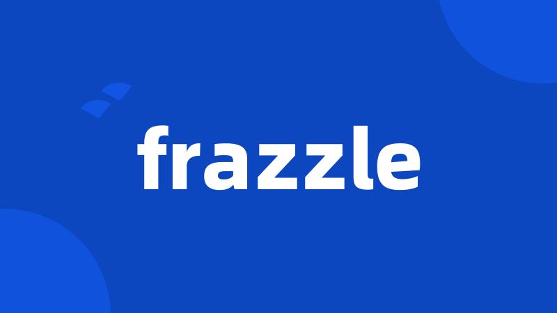 frazzle