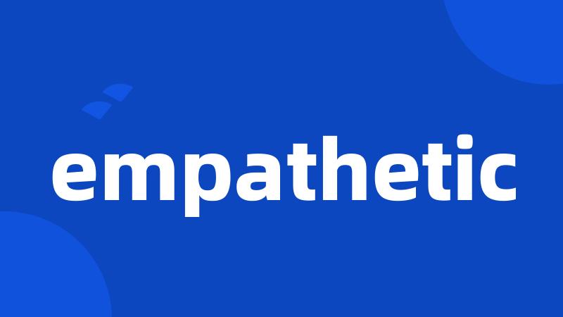 empathetic