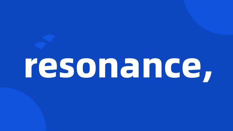 resonance,