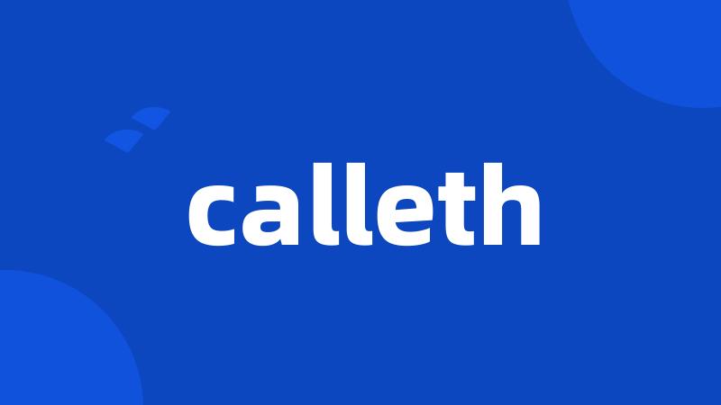 calleth