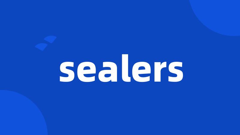 sealers